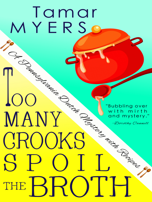 Title details for Too Many Crooks Spoil the Broth by Tamar Myers - Available